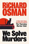 We Solve Murders: A Novel