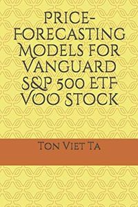 Price-Forecasting Models for Vanguard S&P 500 ETF VOO Stock