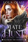 Chased by the Guardian (Mate Hunt: Feral Pack Book 2)