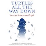 Turtles All the Way Down: Vaccine Science and Myth