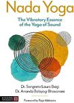 Nada Yoga: The Vibratory Essence of the Yoga of Sound