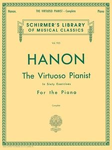 Hanon: The Virtuoso Pianist in Sixty Exercises, Complete (Schirmer's Library of Musical Classics, Vol. 925)