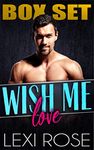 Wish me Love Box Set : A Collection Of Older Man, Younger Women Short Story Instalove Romances