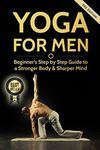 Yoga For Men: Beginner's Step by St