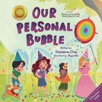 Our Personal Bubble: A Children's Book That Helps Young Children Learn About Boundaries, Respecting Personal Space, and How to Interact with Different People Around Them