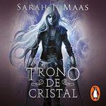 Trono de cristal [Throne of Glass]: Trono de Cristal 1 [Throne of Glass, Book 1]