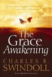 The Grace Awakening: Believing in Grace Is One Thing. Living it Is Another.