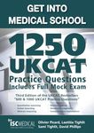 Get into Medical School - 1250 UKCAT Practice Questions. Includes Full Mock Exam