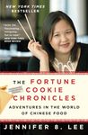 The Fortune Cookie Chronicles: Adventures in the World of Chinese Food