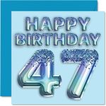 47th Birthday Card for Men - Blue Glitter Party Balloon - Happy Birthday Cards for 47 Year Old Man Friend Dad Brother Uncle Cousin, 145mm x 145mm Forty-Seven Forty-Seventh Greeting Cards Gift