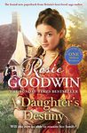 A Daughter's Destiny: The heartwarming family tale from Britain's best-loved saga author