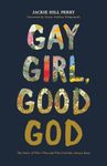 Gay Girl, Good God: The Story of Who I Was, and Who God Has Always Been