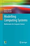 Modelling Computing Systems: Mathematics for Computer Science (Undergraduate Topics in Computer Science)