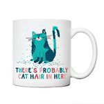 There's probably Cat hair in here cat mug | crazy cat lady gifting ideas | cat mug for cat owners | animal lover mugs for friends sisters wife partner presents