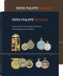 Treasures from the Patek Philippe Museum: Vol. 1: The Emergence of the Watch (Antique Collection); Vol. 2: The Quest for the Perfect Watch (Patek Philippe Collection)