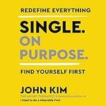Single on Purpose: Redefine Everyth