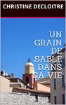 Un grain de sable dans sa vie (French Edition)