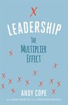 Leadership: The Multiplier Effect