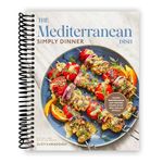The Mediterranean Dish: Simply Dinner: 125 Easy Mediterranean Diet-Inspired Recipes to Eat Well and Live Joyfully: A Cookbook [Spiral-bound] Suzy Karadsheh