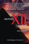 Brother XII: The Strange Odyssey of a 20th-Century Prophet