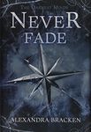 The Darkest Minds Never Fade (A Darkest Minds Novel)