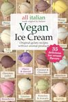 Vegan Ice Cream: 35 original gelato recipes without animal products