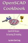 OpenSCAD Cookbook: OpenSCAD Recipes