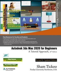 Autodesk 3ds Max 2020 for Beginners: A Tutorial Approach, 20th Edition