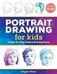 Portrait Drawing for Kids: A Step-b