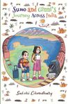 Sumo And Ginni's Journey Across India fiction and travel book for children 8 to 15 years old