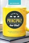 You're the Principal! Now What?: St