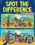 Spot the Difference Book for Kids ages 8-12: Seek and Find Hidden Picture Activity Book for 8, 9, 10, 11 and 12 Year Old Children | Includes SUPER HARD Bonus Section