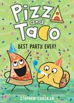 Best Party Ever! (Pizza and Taco #2