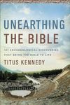 Unearthing the Bible: 101 Archaeolo