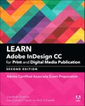 Learn Adobe InDesign CC for Print and Digital Media Publication: Adobe Certified Associate Exam Preparation (Adobe Certified Associate (ACA))