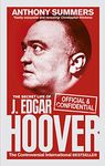 Official and Confidential: The Secret Life of J Edgar Hoover