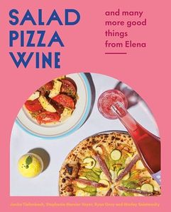 Salad Pizza Wine: And Many More Good Things from Elena