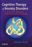 Cognitive Therapy of Anxiety Disord