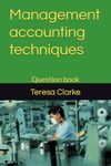 Management accounting techniques: Question book (Accountancy Revision Workbooks)