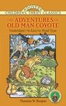 The Adventures of Old Man Coyote: Unabridged, In Easy-to-Read Type