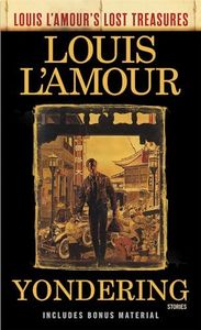 Yondering (Louis L'Amour's Lost Treasures): Stories