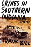 Crimes in Southern Indiana: Stories