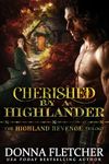 Cherished By A Highlander: Highland Revenge Trilogy Book One