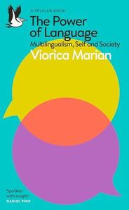The Power of Language: Multilingualism, Self and Society