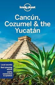 Lonely Planet Cancun, Cozumel & the Yucatan 8 (Travel Guide)