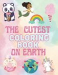 The Cute Girls' Coloring Book: Girly Coloring Book with Mermaids, Sweet Treats, Unicorns, & More