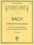 Collected Transcriptions: Piano Solo (Schirmer's Library of Musical Classics): 26 Piano Transcriptions by Great Composers and Pianists (Schirmer's Library of Musical Classics, 2044)