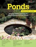 Ponds: Designing, building, improving and maintaining ponds and water features (Specialist Guides)