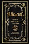 Witchcraft: A Handbook of Magic Spells and Potions (Volume 1)