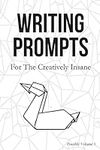 Writing Prompts: For the Creatively